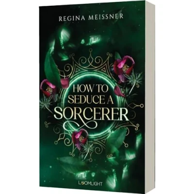 Abbildung von How to Seduce a Sorcerer: Düster, magisch und bittersweet