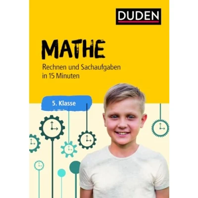 Abbildung von Mathe In 15 Minuten Rechnen und Sachaufgaben 5. Klasse (Duden Minuten)