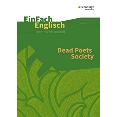 Abbildung von EinFach Englisch Unterrichtsmodelle. Unterrichtsmodelle für die Schulpraxis: Unterrichtsmodelle: Dead Poets Society: Filmanalyse