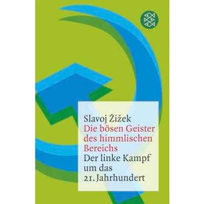 Abbildung von Die bösen Geister des himmlischen Bereichs: Der linke Kampf um das 21. Jahrhundert
