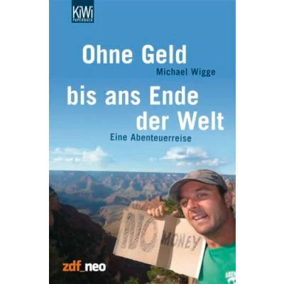 Abbildung von Ohne Geld bis ans Ende der Welt: Eine Abenteuerreise