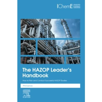 Abbildung von The HAZOP Leader&#039;s Handbook: How to Plan and Conduct Successful Studies