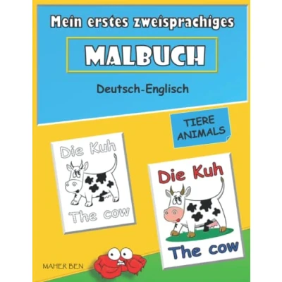 Abbildung von Mein erstes zweisprachiges Malbuch Deutsch Englisch: Lesen, Zeichnen, Schreiben, Malen und Englische Wörter lernen für Kinder: Erstaunlicher Spaß mit ... zweisprachigen Bücher Kinder, Band 5)