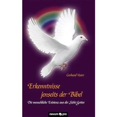 Abbildung von Erkenntnisse jenseits der Bibel: Die menschliche Existenz aus Sicht Gottes