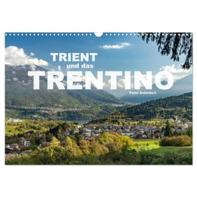 Abbildung von Trient und das Trentino (Wandkalender 2025 DIN A3 quer), CALVENDO Monatskalender