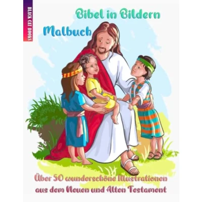 Abbildung von Bibel in Bildern Malbuch Über 50 wunderschöne Illustrationen aus dem Neuen und Alten Testament