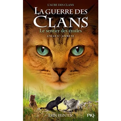 Abbildung von La guerre des clans Cycle V L&#039;aube tome 6 Le sentier étoiles (6)