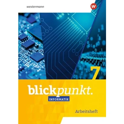 Abbildung von Blickpunkt Informatik Ausgabe für Sachsen: Arbeitsheft 7 (Blickpunkt Informatik: Allgemeine 2023)