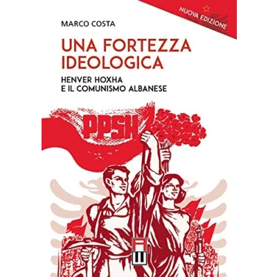 Abbildung von Una fortezza ideologica. Enver Hoxha e il comunismo albanese (Popoli)
