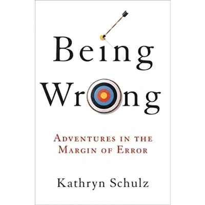 Abbildung von Being Wrong: Adventures in the Margin of Error