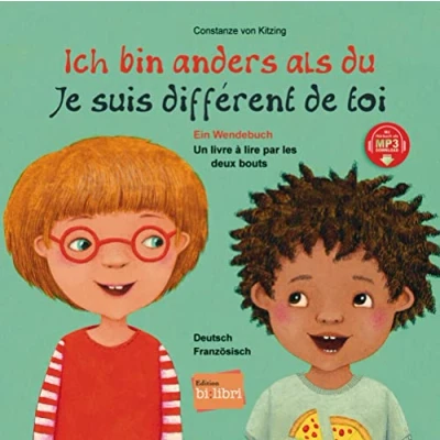 Abbildung von Ich bin anders als du / wie du: Ein Wendebuch Kinderbuch Deutsch Französisch mit MP3 Hörbuch zum Herunterladen