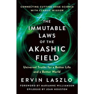 Abbildung von Immutable Laws of the Akashic Field: Universal Truths for a Better Life and World