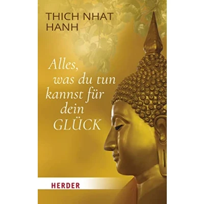 Abbildung von Alles, was du tun kannst für dein Glück: Übungen Körper, Seele und Geist (HERDER spektrum)
