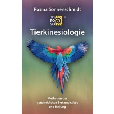 Abbildung von INROSO Tierkinesiologie, Methoden der ganzheitlichen Systemanalyse und Heilung