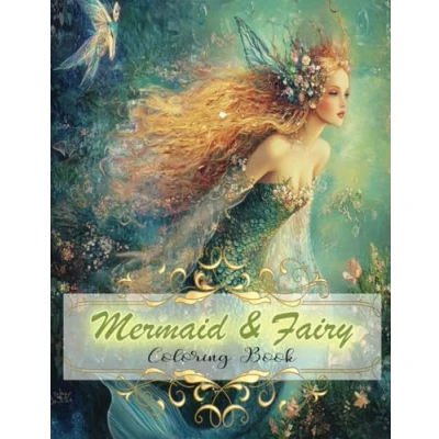 Abbildung von Mermaid &amp; Fairy Coloring Book for Adults: Enchanting Illustrations of Mystical Mermaids and Winged Fairies