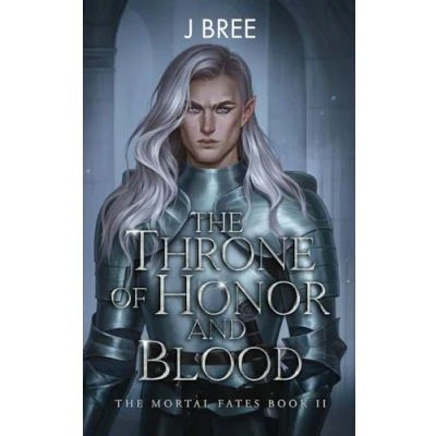 Abbildung von The Throne of Honor and Blood (The Mortal Fates, Band 2)