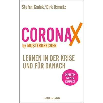 Abbildung von CoronaX by Musterbrecher Lernen in der Krise und für danach: danach. Expertenwissen kompakt