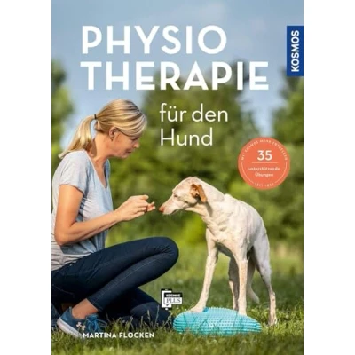 Abbildung von Physiotherapie für den Hund: Hilfe zur Selbsthilfe: Gesundheit, Behandlungsmethoden, Bewegungstraining. Mit 35 unterstützenden Übungen und 10 Anleitungsfilmen in der kostenlosen KOSMOS PLUS App