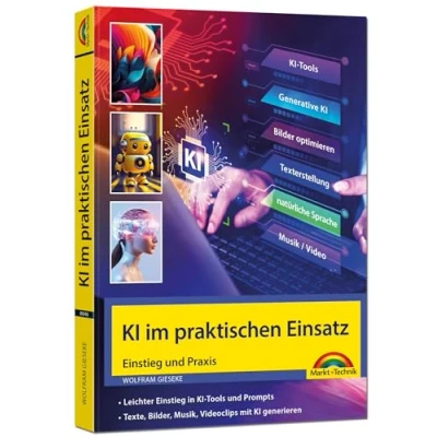 Abbildung von KI im praktischen Einsatz Einstieg in Tools und Prompts Texte, Bilder, Musik, Videoclips mit generieren: ChatGPT, Copilot, DeepL andere der Praxis