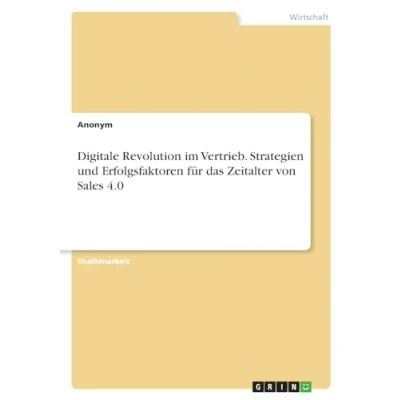 Abbildung von Digitale Revolution im Vertrieb. Strategien und Erfolgsfaktoren für das Zeitalter von Sales 4.0