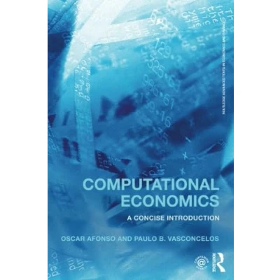 Abbildung von Computational Economics (Routledge Advanced Texts in and Finance, Band 25)