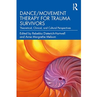 Abbildung von Dance/Movement Therapy for Trauma Survivors: Theoretical, Clinical, and Cultural Perspectives