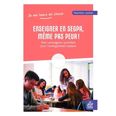 Abbildung von Enseigner en SEGPA, même pas peur!: Mon compagnon quotidien pour l&#039;enseignement adapté