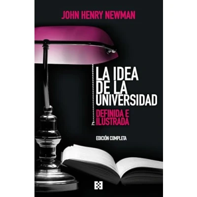 Abbildung von la idea de universidad: Definida e ilustrada (Nuevo Ensayo, Band 159)