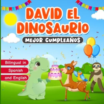 Abbildung von Bilingual in Spanish and English: David el Dinosaurio Mejor Cumpleaños: Libro Bilingüe para Aprender Inglés y Español Cuento Infantil de 2 a 7 Años Historia sobre la Amistad Niños