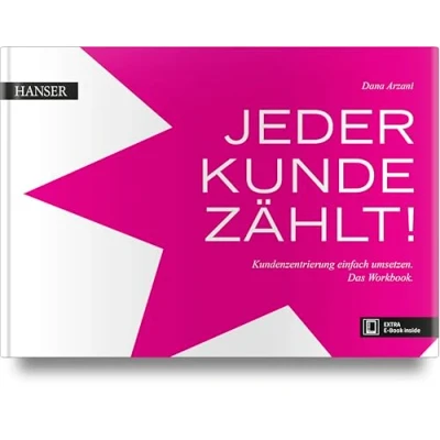 Abbildung von Jeder Kunde zählt: Kundenzentrierung einfach umsetzen. Das Workbook