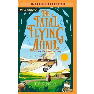Abbildung von The Fatal Flying Affair (Lady Hardcastle Mystery, Band 7)