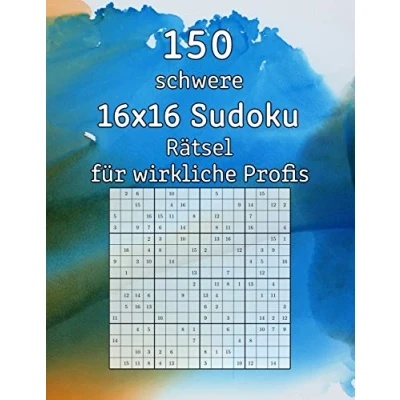 Abbildung von 150 schwere 16x16 Sudoku Rätsel für wirkliche Profis: Geschenkidee Erwachsene, Großeltern oder Senioren Sudokuheft mit Lösungen
