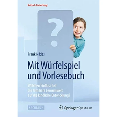 Abbildung von Mit Würfelspiel und Vorlesebuch: Welchen Einfluss hat die familiäre Lernumwelt auf kindliche Entwicklung? (Kritisch hinterfragt)