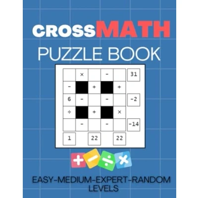 Abbildung von Crossmath: Cross Math Puzzle Book Crossmath Game Addition, Subtraction, Multiplication, Division Maths Puzzles and Logic Games