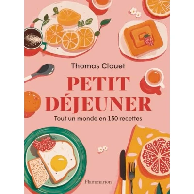 Abbildung von Petit déjeuner: Tout un monde en 150 recettes