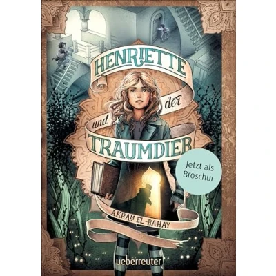 Abbildung von Henriette und der Traumdieb Broschur: Ungekürzte Ausgabe