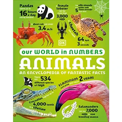 Abbildung von Our World in Numbers Animals: An Encyclopedia of Fantastic Facts (DK Numbers)
