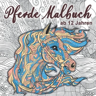 Abbildung von Pferde Malbuch: für Mädchen ab 12 Jahren Ein perfektes Geschenk und Erwachsene, um der Kreativität freien Raum zu lassen. Band 2