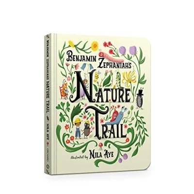 Abbildung von Nature Trail Board Book: A joyful rhyming celebration of the natural wonders on our doorstep