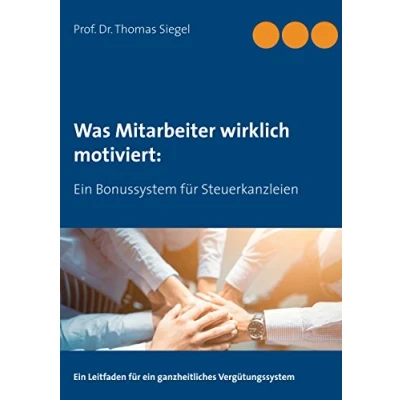 Abbildung von Was Mitarbeiter wirklich motiviert:: Ein Bonussystem für Steuerkanzleien