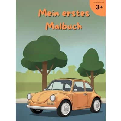 Abbildung von Mein erstes Malbuch Autos: 50 Auto Ausmalbilder für kreativen Spaß ab 3 Jahren
