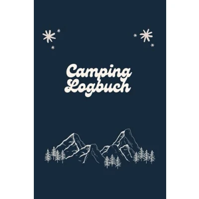 Abbildung von Camping Logbuch: Camper Wohnmobil Tagebuch Reisebuch für Wohnwagen Reisetagebuch