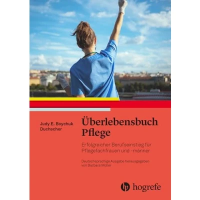 Abbildung von Überlebensbuch Pflege: Erfolgreicher Berufseinstieg für Pflegefachfrauen und männer