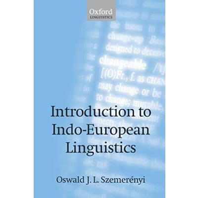 Abbildung von Introduction to Indo European Linguistics: Translated from Einführung in die vergleichende Sprachwissenschaft 4th edition, 1991, with additional notes and references (Oxford Linguistics)
