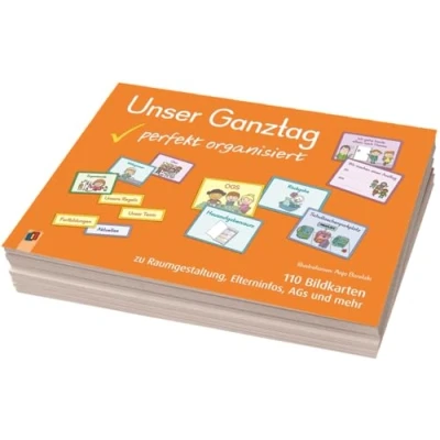 Abbildung von Unser Ganztag perfekt organisiert: 110 Bildkarten zu Raumgestaltung, Elterninfos, AGs und mehr (Gut durch den (Ganz )Tag)