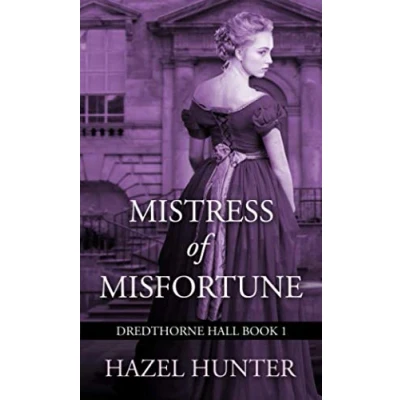Abbildung von Mistress of Misfortune (Dredthorne Hall Book 1): A Gothic Romance