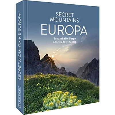 Abbildung von Reisebildband Europa Secret Mountains Europa: Traumhafte Berge abseits des Trubels