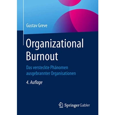 Abbildung von Organizational Burnout: Das versteckte Phänomen ausgebrannter Organisationen