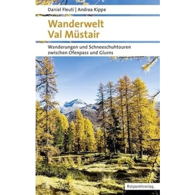Abbildung von Wanderwelt Val Müstair: Wanderungen und Schneeschuhtouren zwischen Ofenpass Glurns (Naturpunkt)