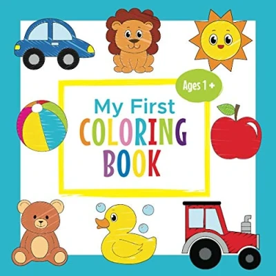 Abbildung von My First Coloring Book Ages 1+: Toddler Adorable Children&#039;s with 30 Simple Pictures to Learn and Color For Kids 1 3